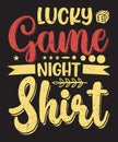 Lucky game night shirt typography board game design with grunge effect Royalty Free Stock Photo