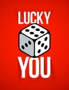 Lucky you vector poster . Royalty Free Stock Photo