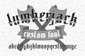 Lumberjack custom gothic font set