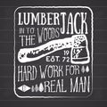 Lumberjack vintage label with axe and trees. Hand drawn textured grunge vintage label, retro badge or T-shirt typography desi Royalty Free Stock Photo