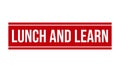 Lunch and Learn Rubber Stamp. Lunch and Learn Grunge Stamp Seal Vector Illustration Royalty Free Stock Photo