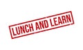 Lunch and Learn Rubber Stamp. Lunch and Learn Grunge Stamp Seal Vector Illustration Royalty Free Stock Photo