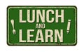 Lunch and learn vintage rusty metal sign