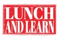 LUNCH AND LEARN, words on red grungy stamp sign Royalty Free Stock Photo