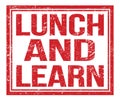 LUNCH AND LEARN, text on red grungy stamp sign Royalty Free Stock Photo