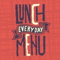 Lunch Menu Every Day Edgy Label Design Artistc Custom Typography Royalty Free Stock Photo