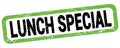 LUNCH SPECIAL text written on green-black rectangle stamp