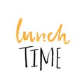 Lunch time lettering quote. Modern brush script isolated on white background. Royalty Free Stock Photo