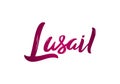 Lusail Lettering. Handwritten name the Qatar city.