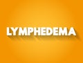 Lymphedema text quote, medical concept background Royalty Free Stock Photo