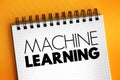 Machine Learning - study of computer algorithms that can improve automatically through experience and by the use of data, text Royalty Free Stock Photo