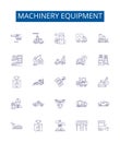 Machinery equipment line icons signs set. Design collection of Machinery, Equipment, Tools, Gears, Motors, Parts, Drives