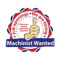 Machinist Wanted. Job openings