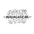 Madagscar hand written word with doodle animals of Madagascar around.