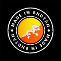 Made in Bhutan text emblem stamp, concept background Royalty Free Stock Photo