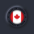 Made in Canada. Canada made. Canadian quality emblem, label, sign, button. Canada flag. Canadian symbol. Vector. Simple icons with Royalty Free Stock Photo