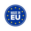 Made in EU quality certificate label, Europe flag stars. Vector made in European Union product warranty tag Royalty Free Stock Photo