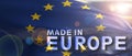 Made in Europe text on eu flag texture background. 3d illustration