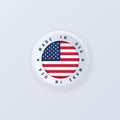 Made in United States. USA made. USA emblem, label, sign, button, badge in 3d style. United states flag. American symbol. Vector Royalty Free Stock Photo