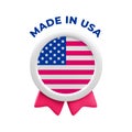 Made in USA round badge with American flag and ribbons. Vector realistic 3d label. American product emblem in circle, US Royalty Free Stock Photo