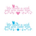 Kids Wall Decals Vector, We made a wish and you came true, Wording Design