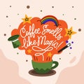 Vector Lettering Typography Quote Poster Inspiration Motivation Coffee Smells Like Magic Royalty Free Stock Photo