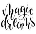 Magic dreams, black vector illustration isolated on white background, hand drawn calligraphy.