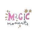 Magic moments vector ornate lettering. Old style, vintage retro design Royalty Free Stock Photo