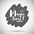 Magic time holiday illustration, rounded brush stroke shape background