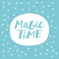 Magic time lettering