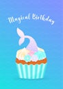 Magical Birthday. Birthday card with mermaid cupcake Royalty Free Stock Photo