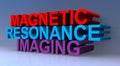 Magnetic resonance imaging MRI