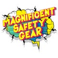 Magnificent Safety Gear - Comic book style words.