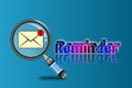 Magnifier glass on envelope with 1 notification and text written Reminder on blue background. 3d illustration or 3d rendering.