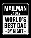 Mailman By Day Best Dad By Night T-Shirt Royalty Free Stock Photo