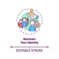 Maintain your identity concept icon