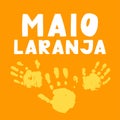 Maio laranja poster - fight against abuse and exploitation of children and adolescents. The period draws attention to