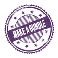 MAKE A BUNDLE text written on purple indigo grungy round stamp