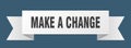 make a change ribbon.