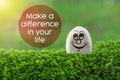 Make difference in your life