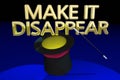 Make it Disappear Go Away Magic Hat Trick Wand Royalty Free Stock Photo