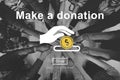 Make a Donation Charity Donate Contribute Give Concept