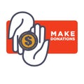 Make donations agitative poster with hands that hold big gold coin isolated cartoon flat vector illustration.