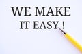 We make it easy text concept isolated over white background, copy space Royalty Free Stock Photo