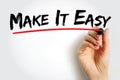 Make It Easy text quote, concept background Royalty Free Stock Photo