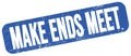 MAKE ENDS MEET text on blue grungy stamp sign