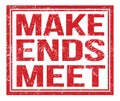 MAKE ENDS MEET, text on red grungy stamp sign