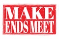 MAKE ENDS MEET, words on red grungy stamp sign