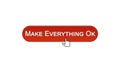 Make everything ok web interface button clicked with mouse cursor wine red color