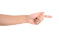 Make a fist with one hand and extend your index finger to point forward